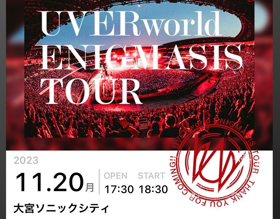 💙

2023.11.20
UVERworld 
ENIGMASIS TOUR
大宮ソニックシティ

5年ぶりのホール公演
ライブハウスもアリーナも
UVERworldのライブはどこでも楽しいけど
わたしはホールがいちばんすきで
この5年間ずーーっと待ちわびてた🥲

最初のレーザー綺麗すぎて感動した！！
ゼロの答フルでおかわり🍚
切実にRANGAもフルでやろ！？？？
KICKが自由の最後TAKUYA∞くん渾身の
"よく聴けー‼️"がまじで刺さった。すき。
NAMELYの幸せだよ"ほんとだよ"は
破壊力バツ