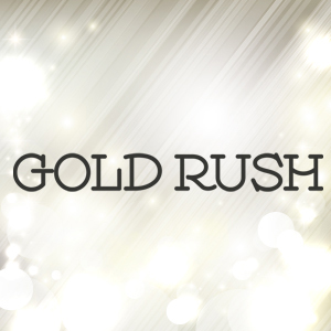 GOLD RUSH