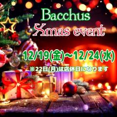 ☆Bacchus Xmas event☆